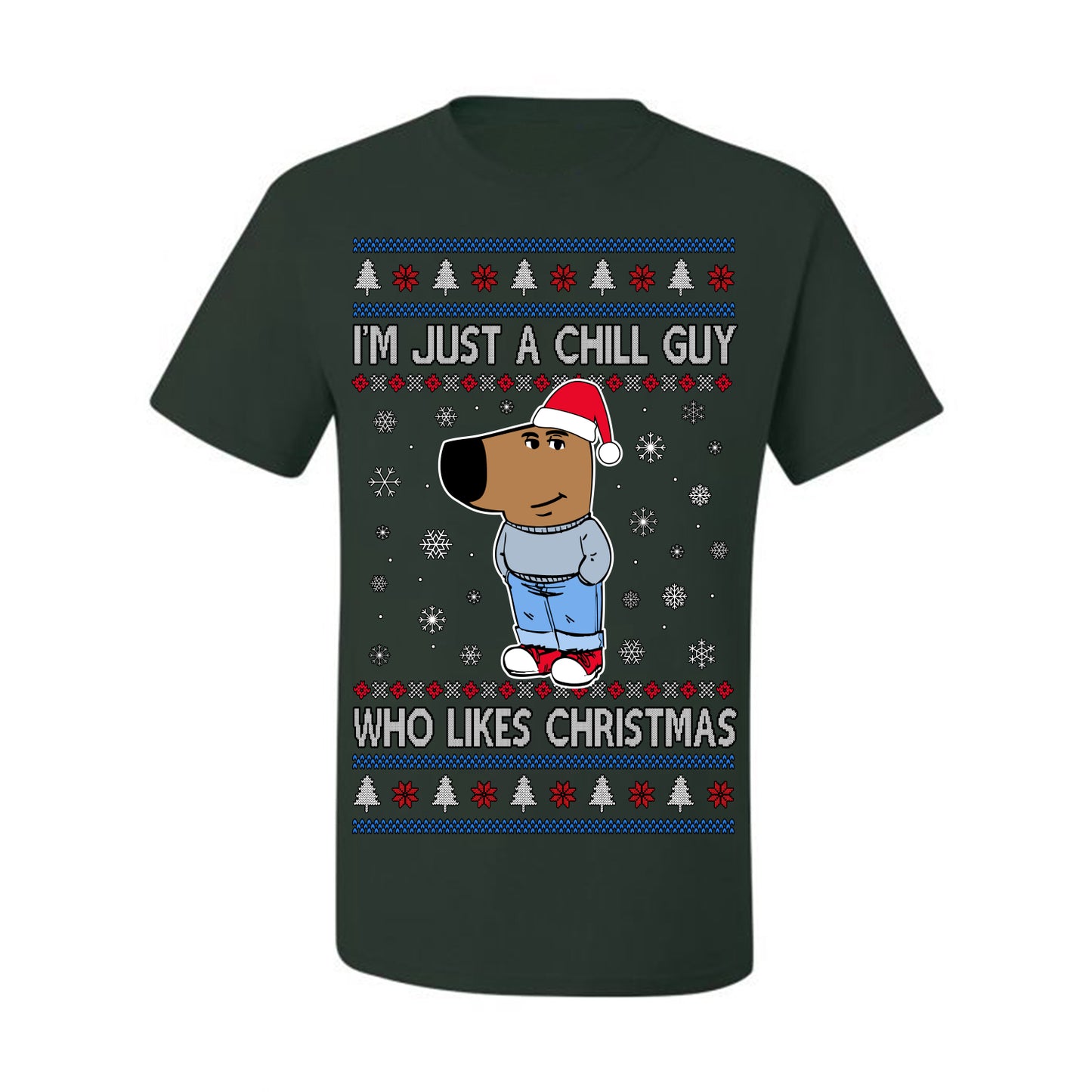 I'm Just a Chill Guy Who Likes Christmas, Viral Dog My New Character Meme Coin CHILLGUY Funny Internet Memes, Ugly Christmas Sweater Ugly Christmas Men's T-Shirt