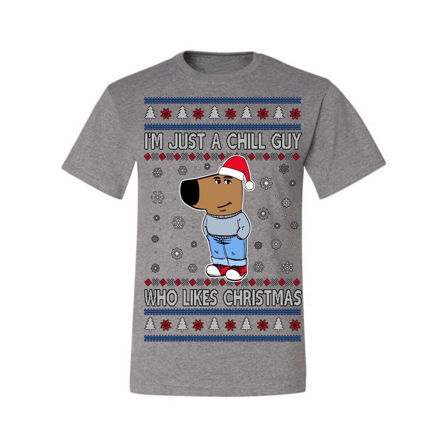 I'm Just a Chill Guy Who Likes Christmas, Viral Dog My New Character Meme Coin CHILLGUY Funny Internet Memes, Ugly Christmas Sweater Ugly Christmas Men's T-Shirt