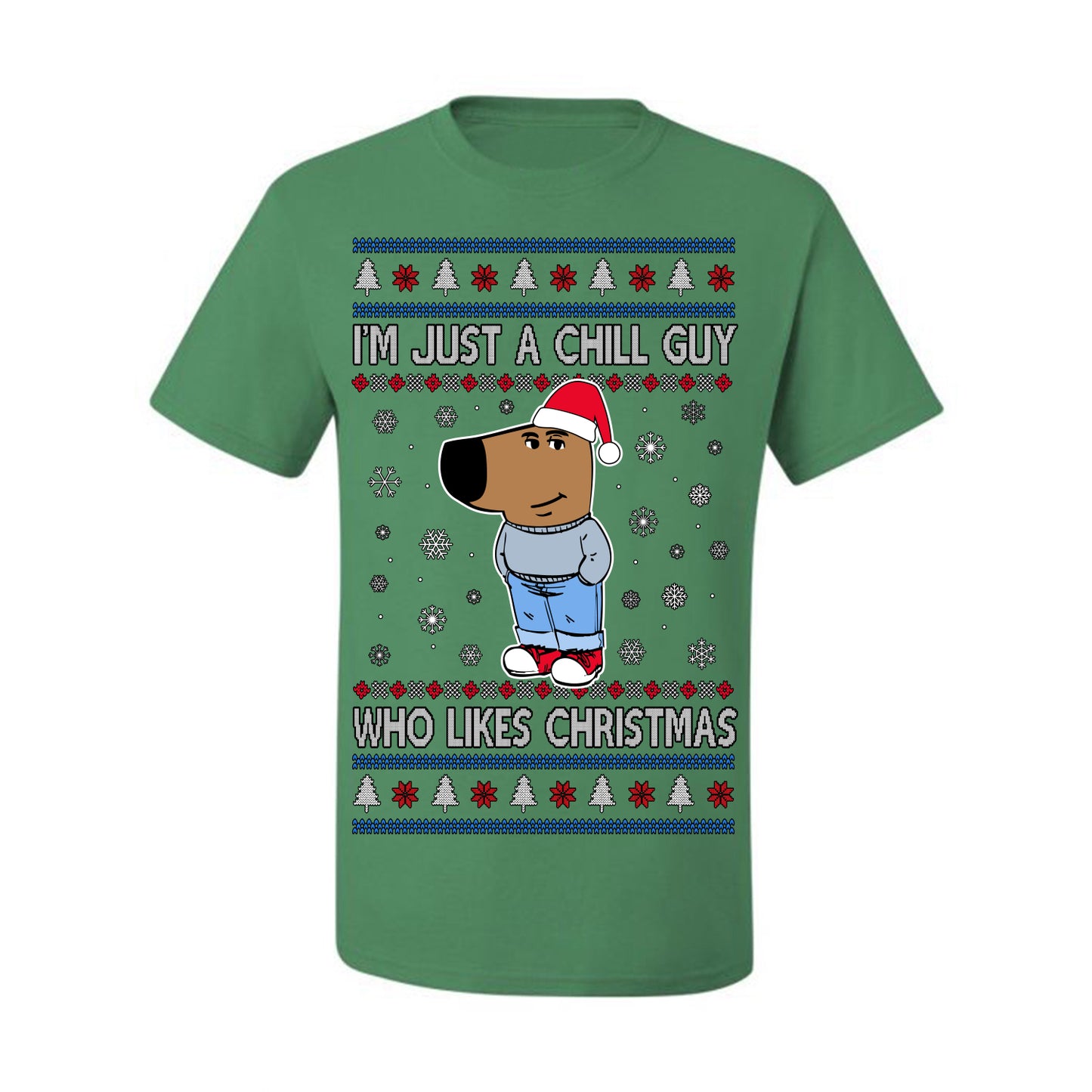 I'm Just a Chill Guy Who Likes Christmas, Viral Dog My New Character Meme Coin CHILLGUY Funny Internet Memes, Ugly Christmas Sweater Ugly Christmas Men's T-Shirt