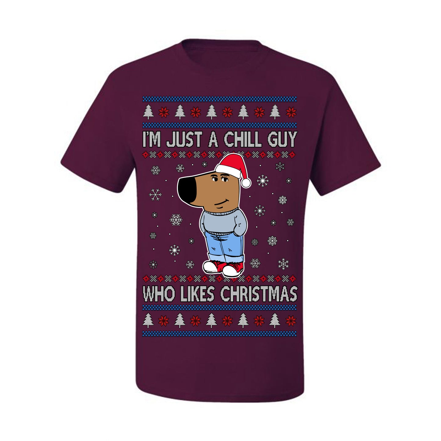 I'm Just a Chill Guy Who Likes Christmas, Viral Dog My New Character Meme Coin CHILLGUY Funny Internet Memes, Ugly Christmas Sweater Ugly Christmas Men's T-Shirt
