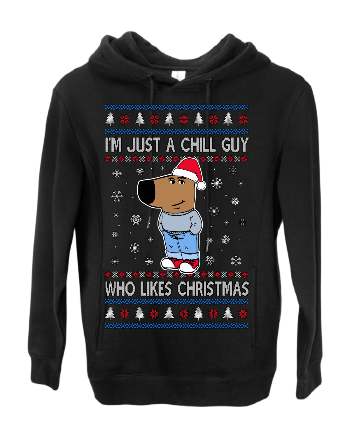 I'm Just a Chill Guy Who Likes Christmas, Viral Dog My New Character Meme Coin CHILLGUY Funny Internet Memes, Ugly Christmas Sweater Ugly Christmas Premium Side-Pocket Hoodie Sweatshirt