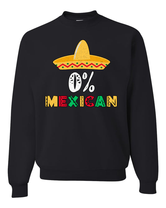 0% Mexican Sombrero Cinco De Mayo, Mexican Culture, Mexican Heritage, Drinking Unisex Crewneck Sweatshirt