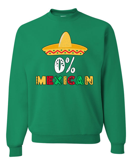 0% Mexican Sombrero Cinco De Mayo, Mexican Culture, Mexican Heritage, Drinking Unisex Crewneck Sweatshirt