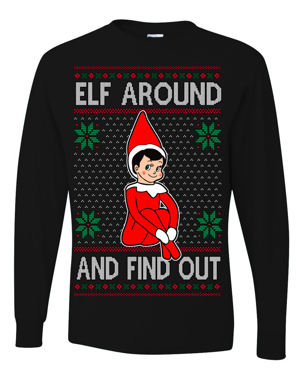 Elf Around and Find Out Funny Gift Toy on a Shelf, Classic Viral Winter Holidays Xmas Meme Ugly Christmas Sweater Ugly Christmas Mens Long Sleeve Shirt