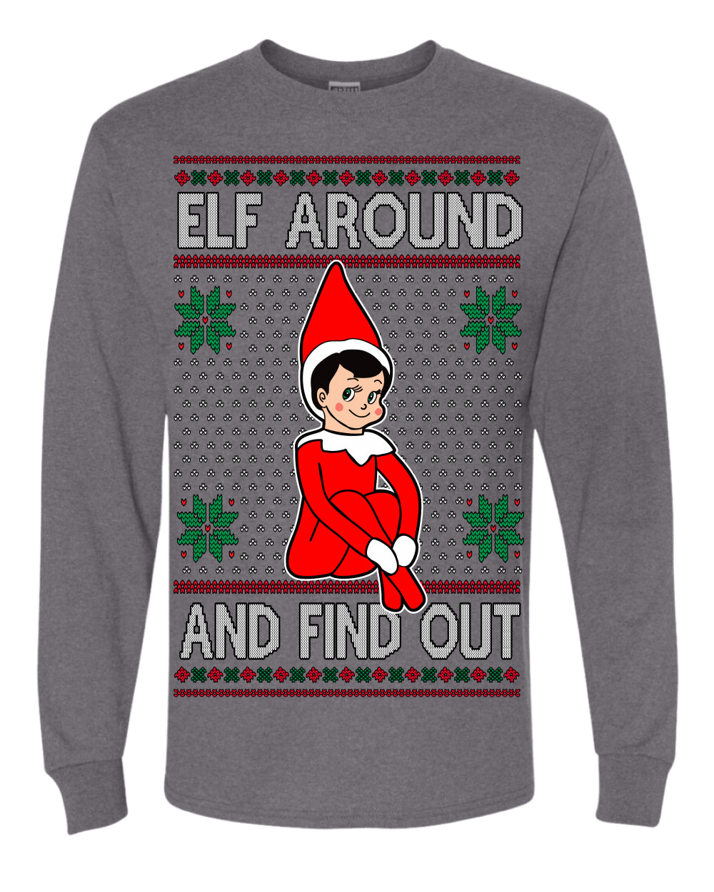 Elf Around and Find Out Funny Gift Toy on a Shelf, Classic Viral Winter Holidays Xmas Meme Ugly Christmas Sweater Ugly Christmas Mens Long Sleeve Shirt