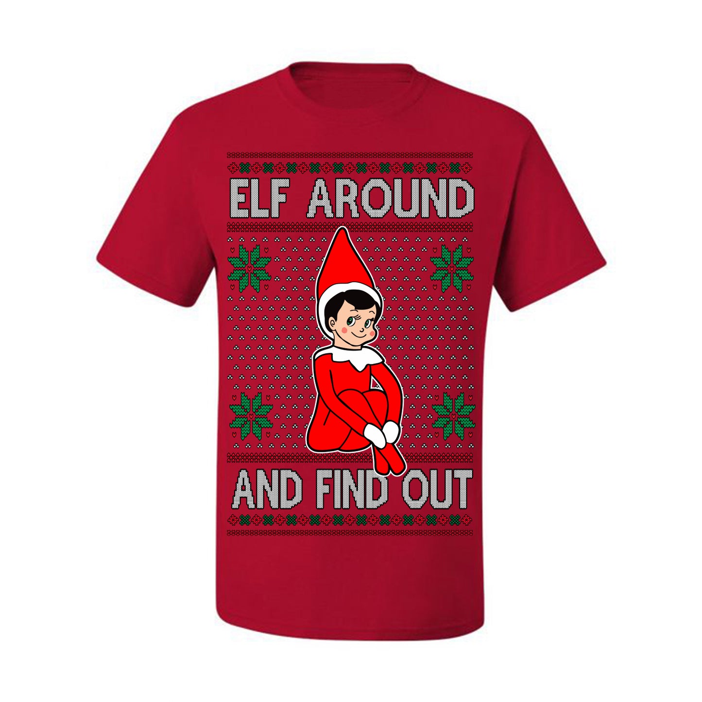 Elf Around and Find Out Funny Gift Toy on a Shelf, Classic Viral Winter Holidays Xmas Meme Ugly Christmas Sweater Ugly Christmas Men's T-Shirt