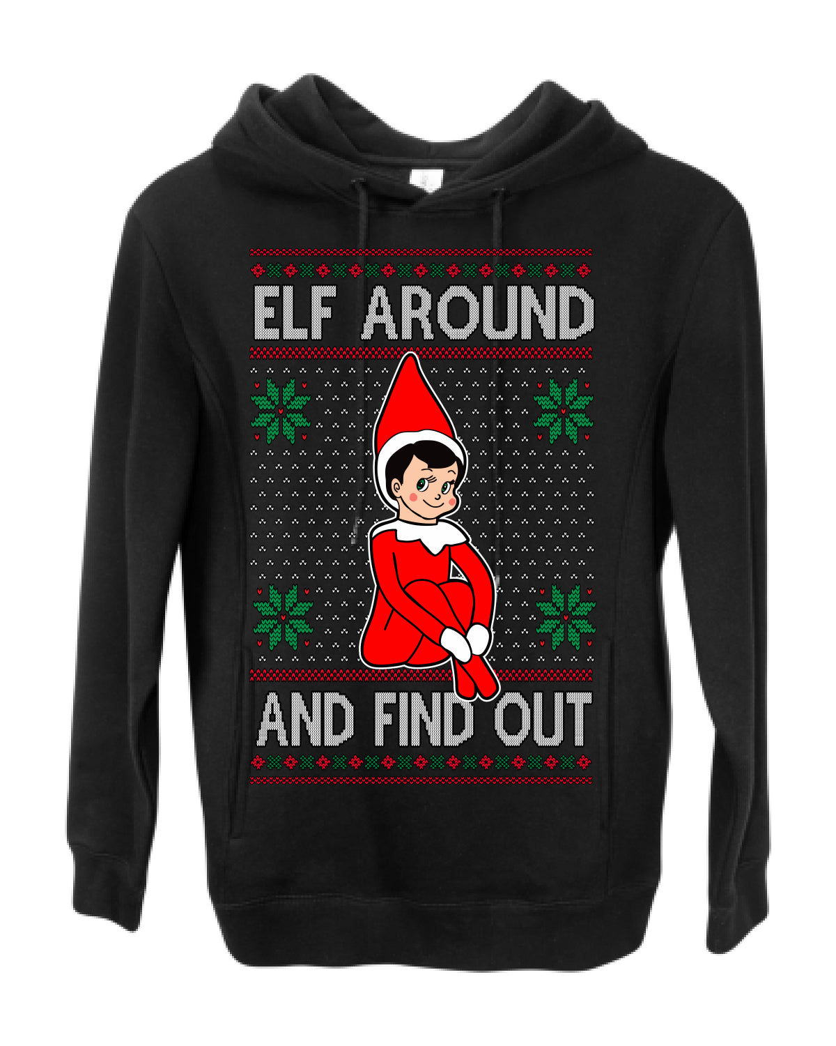 Elf Around and Find Out Funny Gift Toy on a Shelf, Classic Viral Winter Holidays Xmas Meme Ugly Christmas Sweater Ugly Christmas Premium Side-Pocket Hoodie Sweatshirt