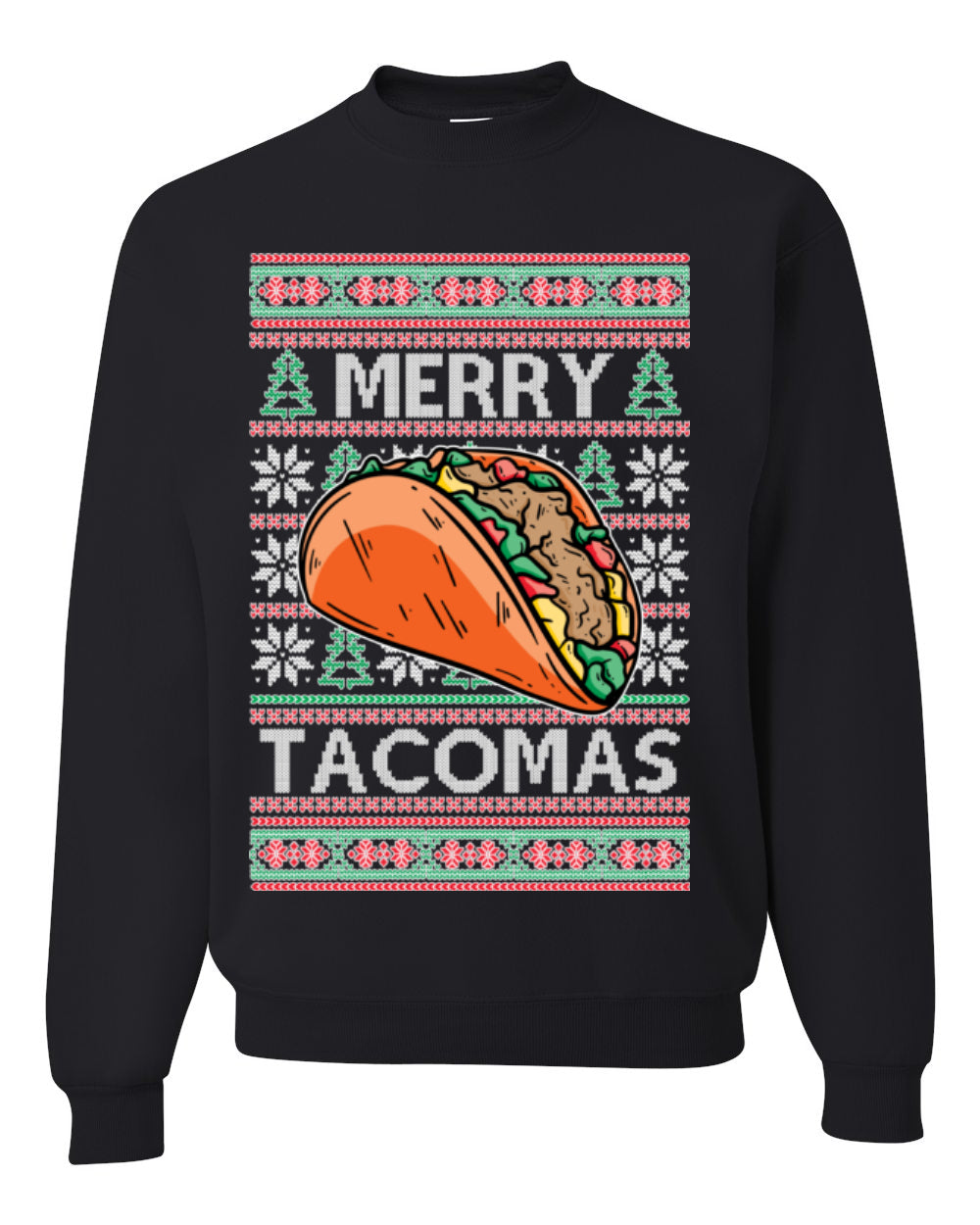 Merry Tacomas, Funny Xmas Al Pastor Barbacoa Chicken Pork Beef Carnitas Pollo Taco Guac, Spanish Mexican Food Ugly Christmas Sweater Ugly Christmas Unisex Crewneck Sweatshirt