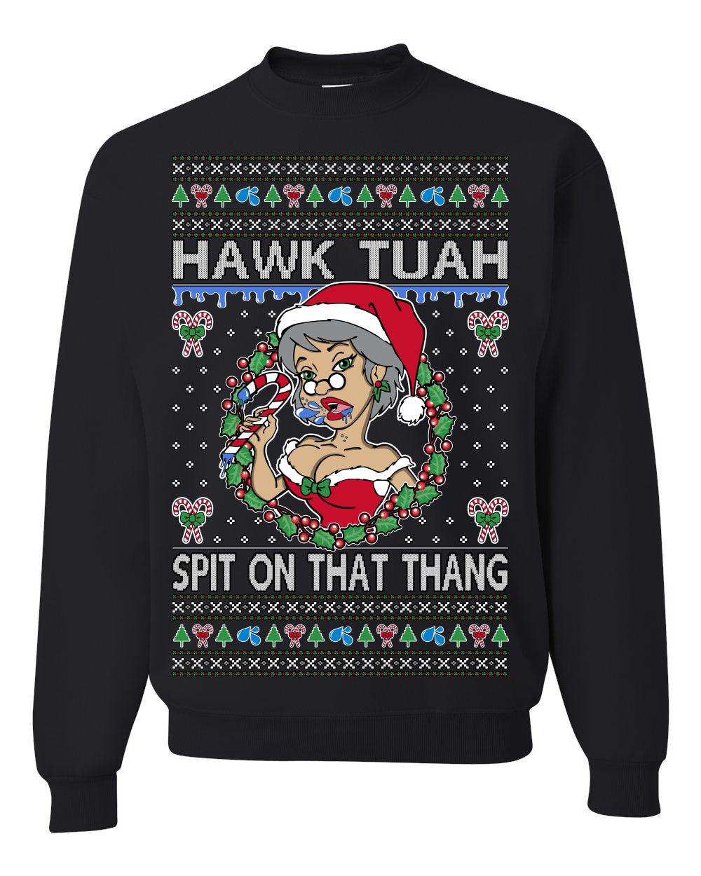 Hawk Tuah Spit On That Thang, Viral Hilarious Candy Cane Mrs Claus Funny Naughty Suck Meme, Ugly Christmas Sweater Ugly Christmas Unisex Crewneck Sweatshirt