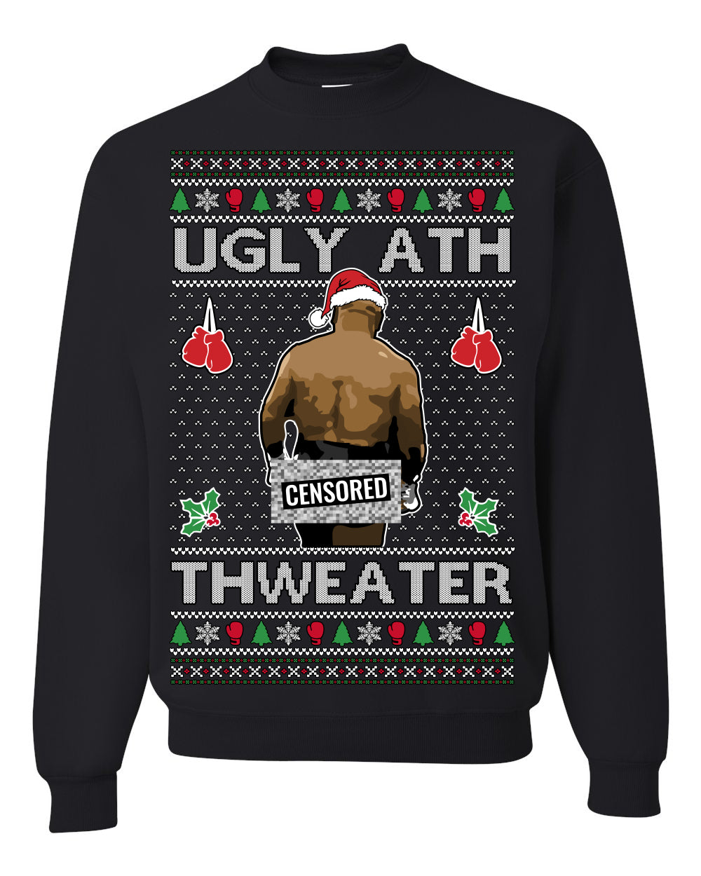 Merry Chrithmith Ugly Ath Thweater Censored, Funny Mike Tyson Viral Kiss My Ass Boxing Fight Meme, Men Women Ugly Christmas Sweater Ugly Christmas Unisex Crewneck Sweatshirt
