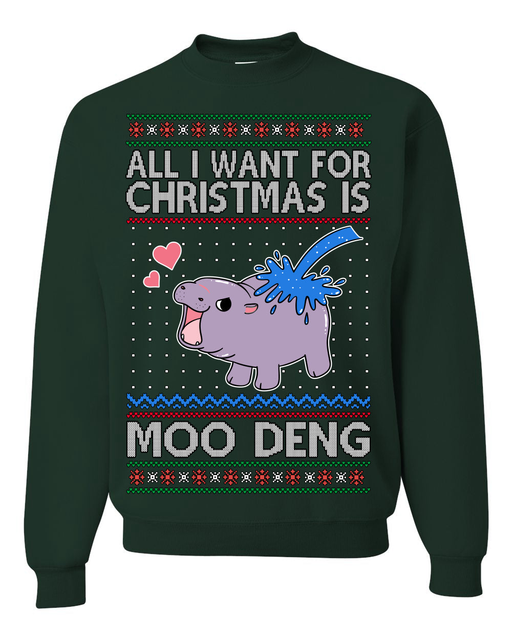 All I Want for Christmas is Moo Deng, Cute Pygmy Hippo Meme Viral Zoo Animal Y2K Era Funny Memes, Ugly Christmas Sweater Ugly Christmas Unisex Crewneck Sweatshirt