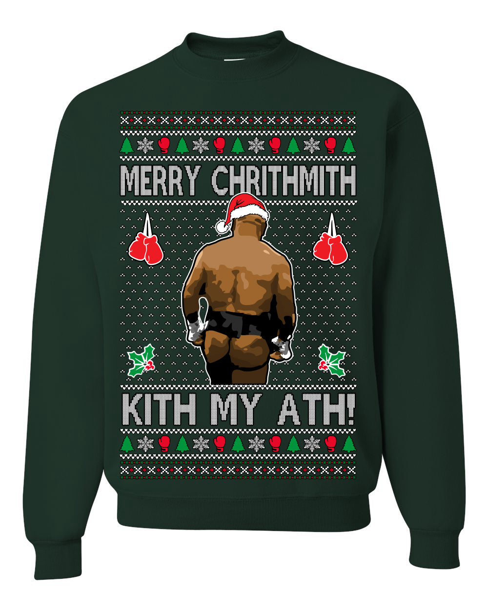 Merry Chrithmith Kith My Ath, Mike Tyson Butt Viral Kiss My Ass Boxing Fight Meme, Men Women Funny Ugly Christmas Sweater Ugly Christmas Unisex Crewneck Sweatshirt