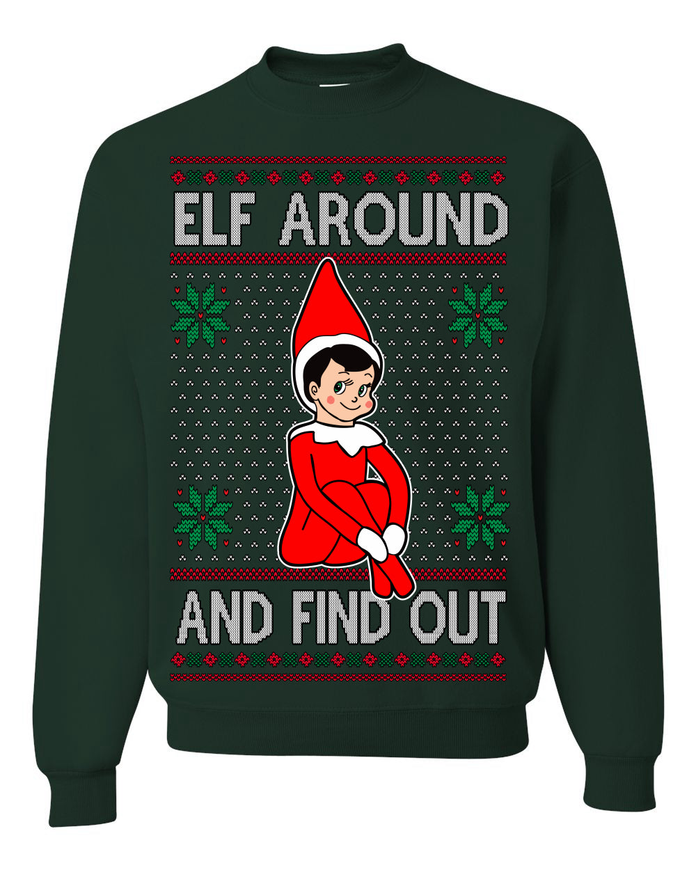 Elf Around and Find Out Funny Gift Toy on a Shelf, Classic Viral Winter Holidays Xmas Meme Ugly Christmas Sweater Ugly Christmas Unisex Crewneck Sweatshirt