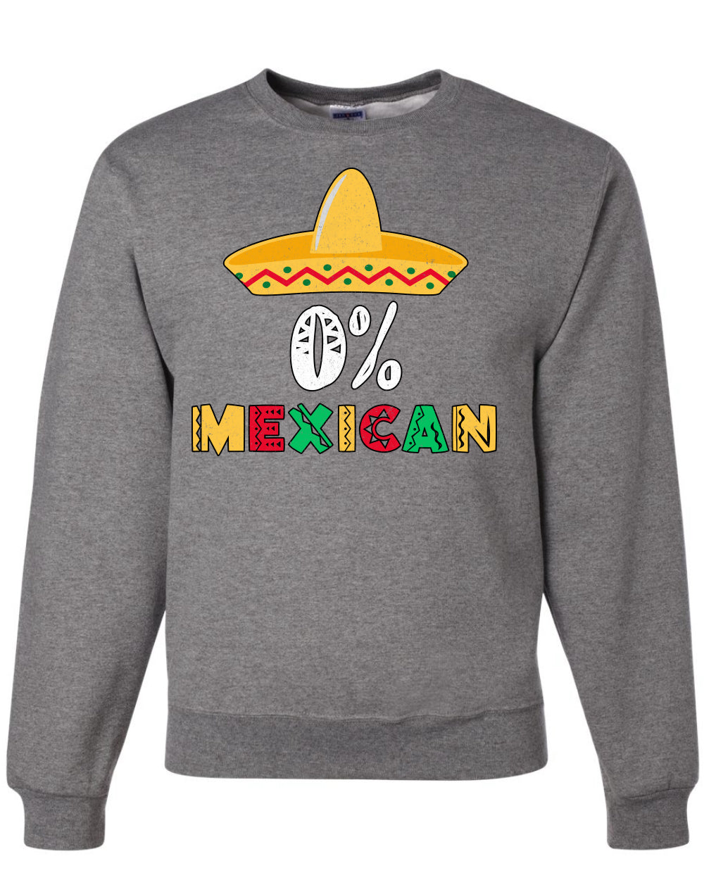 0% Mexican Sombrero Cinco De Mayo, Mexican Culture, Mexican Heritage, Drinking Unisex Crewneck Sweatshirt