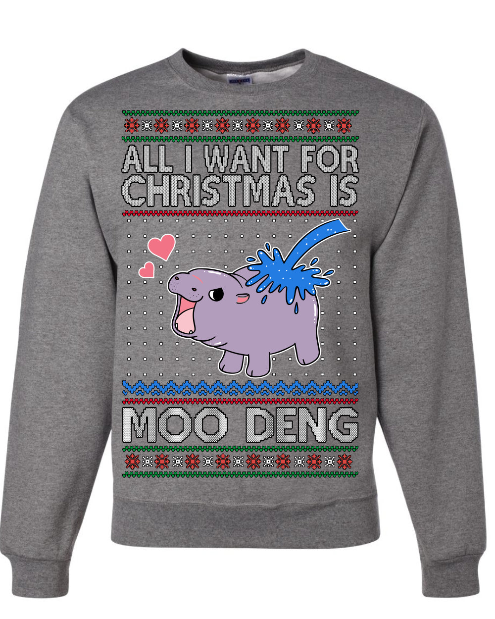 All I Want for Christmas is Moo Deng, Cute Pygmy Hippo Meme Viral Zoo Animal Y2K Era Funny Memes, Ugly Christmas Sweater Ugly Christmas Unisex Crewneck Sweatshirt