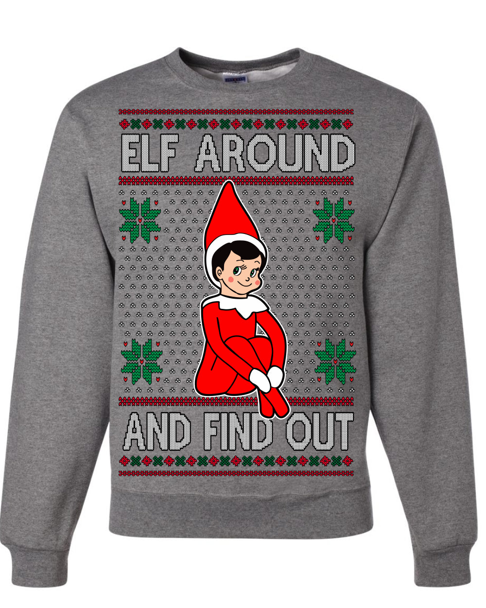 Elf Around and Find Out Funny Gift Toy on a Shelf, Classic Viral Winter Holidays Xmas Meme Ugly Christmas Sweater Ugly Christmas Unisex Crewneck Sweatshirt