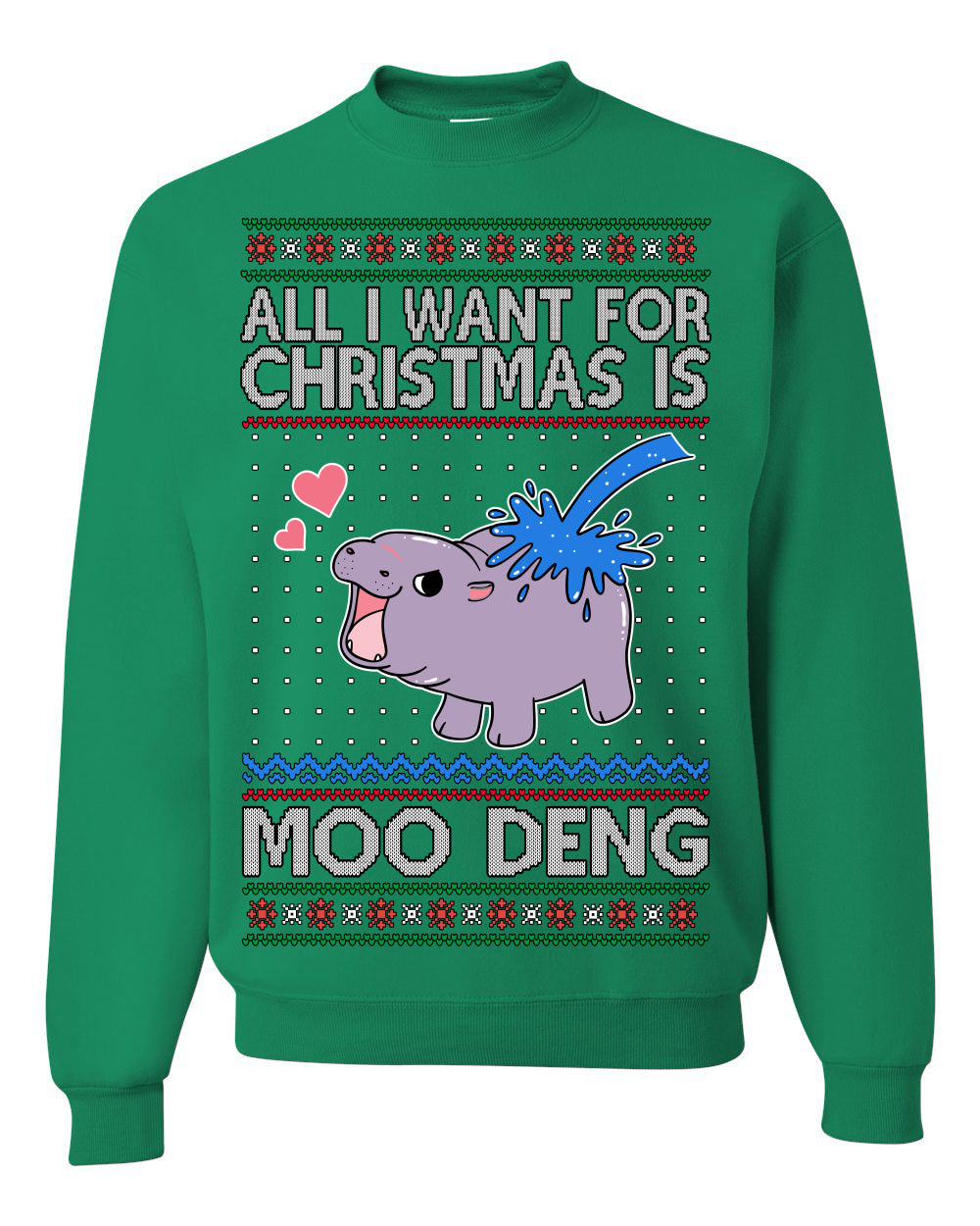 All I Want for Christmas is Moo Deng, Cute Pygmy Hippo Meme Viral Zoo Animal Y2K Era Funny Memes, Ugly Christmas Sweater Ugly Christmas Unisex Crewneck Sweatshirt