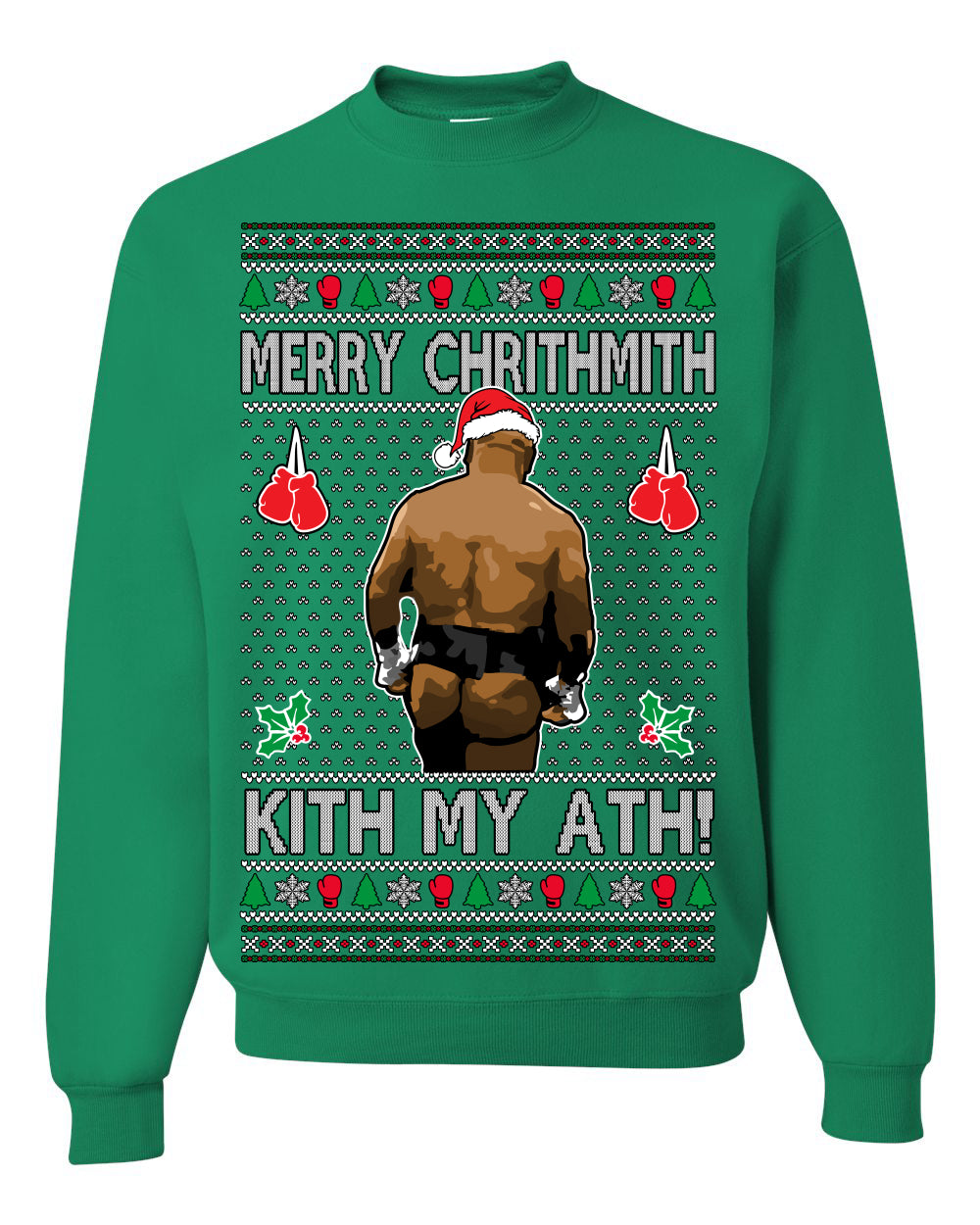 Merry Chrithmith Kith My Ath, Mike Tyson Butt Viral Kiss My Ass Boxing Fight Meme, Men Women Funny Ugly Christmas Sweater Ugly Christmas Unisex Crewneck Sweatshirt