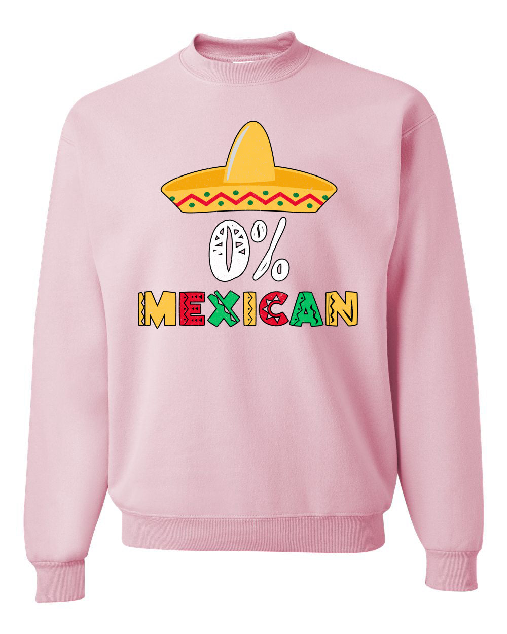 0% Mexican Sombrero Cinco De Mayo, Mexican Culture, Mexican Heritage, Drinking Unisex Crewneck Sweatshirt