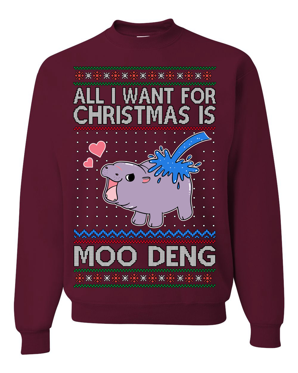 All I Want for Christmas is Moo Deng, Cute Pygmy Hippo Meme Viral Zoo Animal Y2K Era Funny Memes, Ugly Christmas Sweater Ugly Christmas Unisex Crewneck Sweatshirt