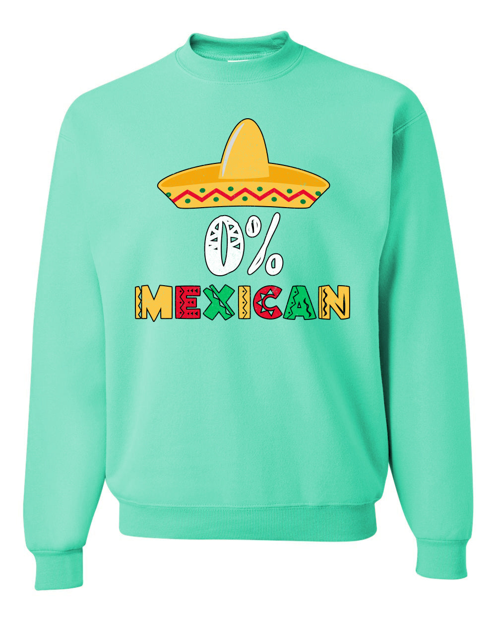 0% Mexican Sombrero Cinco De Mayo, Mexican Culture, Mexican Heritage, Drinking Unisex Crewneck Sweatshirt