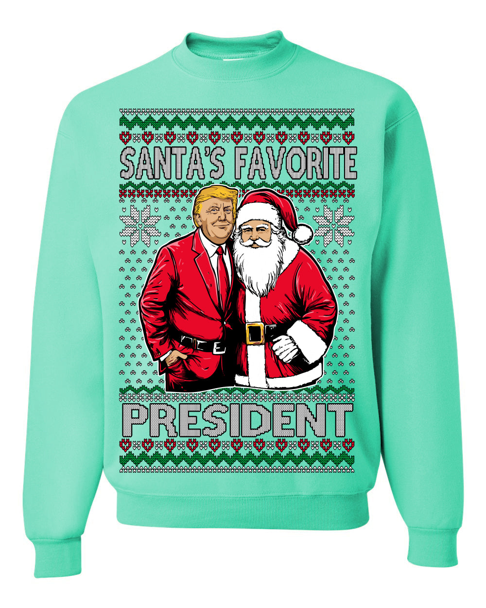 Santa's Favorite President Red Suit Trump, 47th USA President of the United States, Gift for Republicans Conservatives Ugly Christmas Sweater Ugly Christmas Unisex Crewneck Sweatshirt