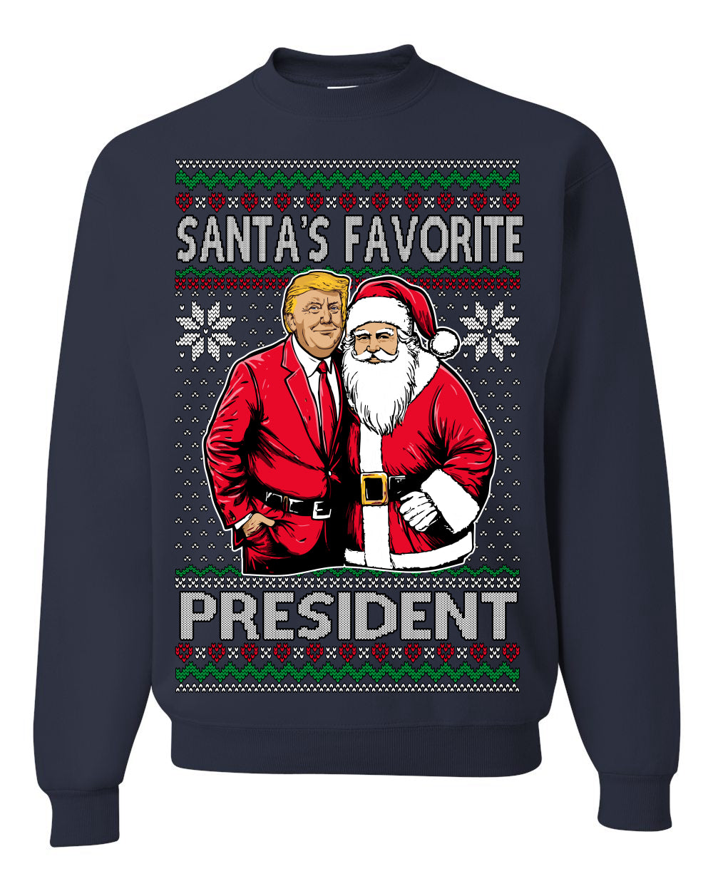 Santa's Favorite President Red Suit Trump, 47th USA President of the United States, Gift for Republicans Conservatives Ugly Christmas Sweater Ugly Christmas Unisex Crewneck Sweatshirt