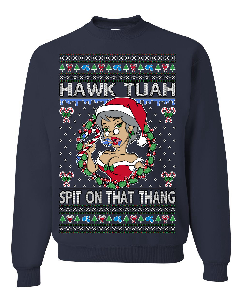 Hawk Tuah Spit On That Thang, Viral Hilarious Candy Cane Mrs Claus Funny Naughty Suck Meme, Ugly Christmas Sweater Ugly Christmas Unisex Crewneck Sweatshirt