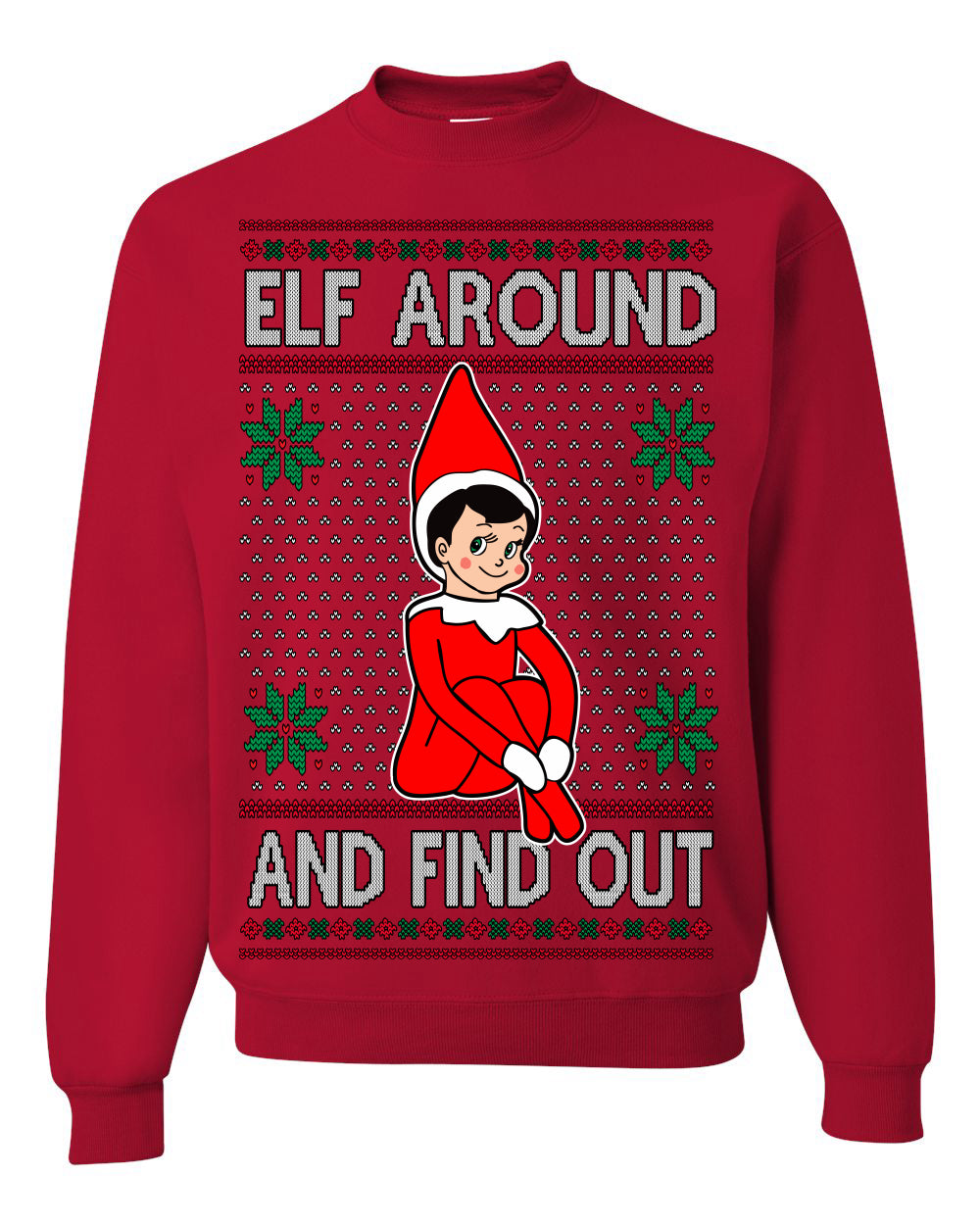 Elf Around and Find Out Funny Gift Toy on a Shelf, Classic Viral Winter Holidays Xmas Meme Ugly Christmas Sweater Ugly Christmas Unisex Crewneck Sweatshirt