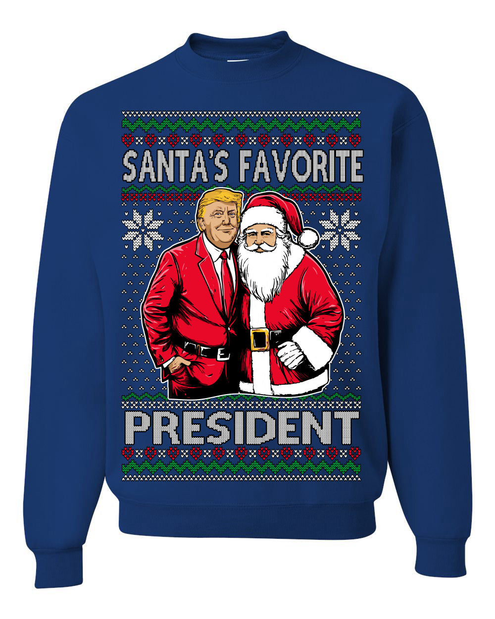 Santa's Favorite President Red Suit Trump, 47th USA President of the United States, Gift for Republicans Conservatives Ugly Christmas Sweater Ugly Christmas Unisex Crewneck Sweatshirt