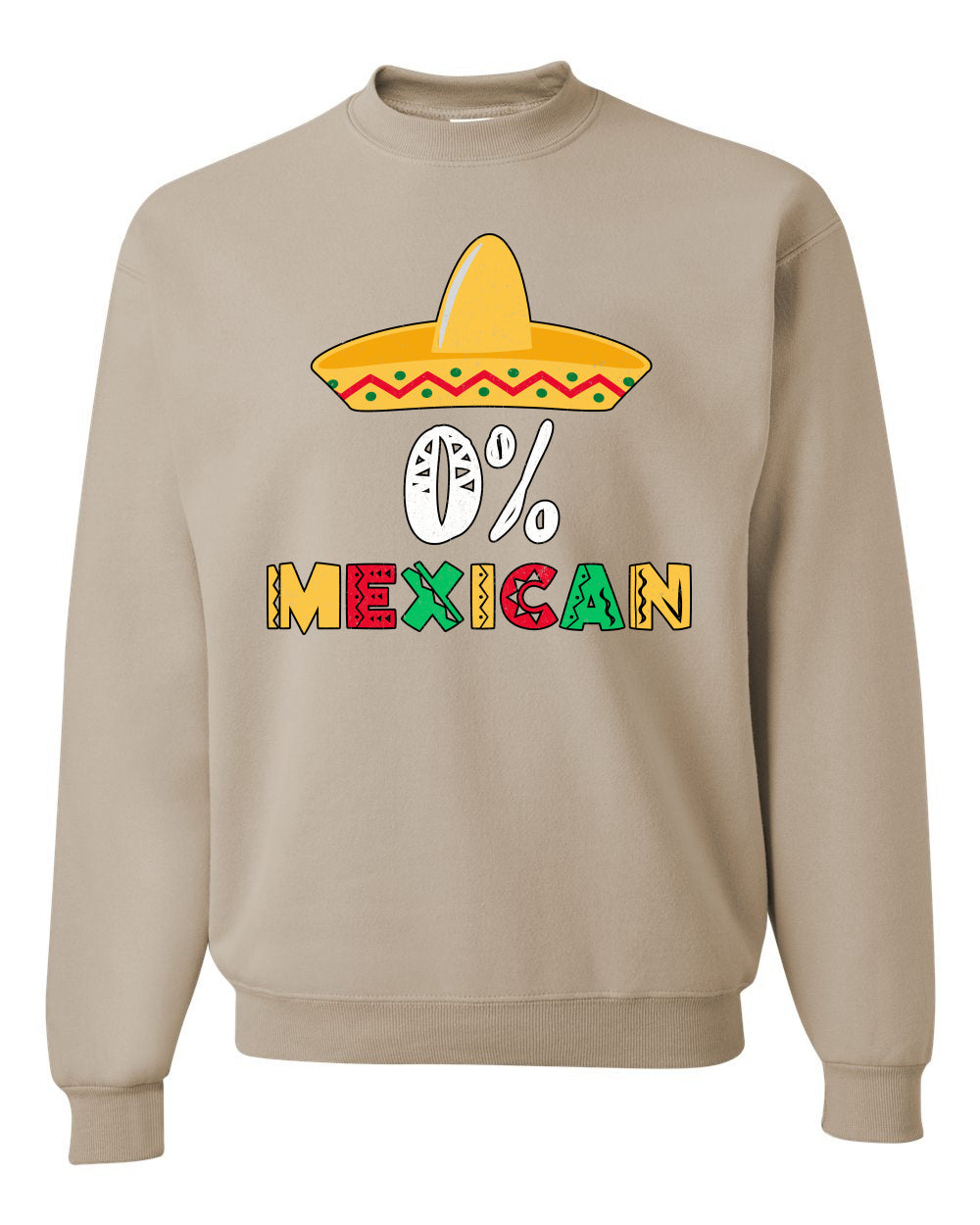 0% Mexican Sombrero Cinco De Mayo, Mexican Culture, Mexican Heritage, Drinking Unisex Crewneck Sweatshirt