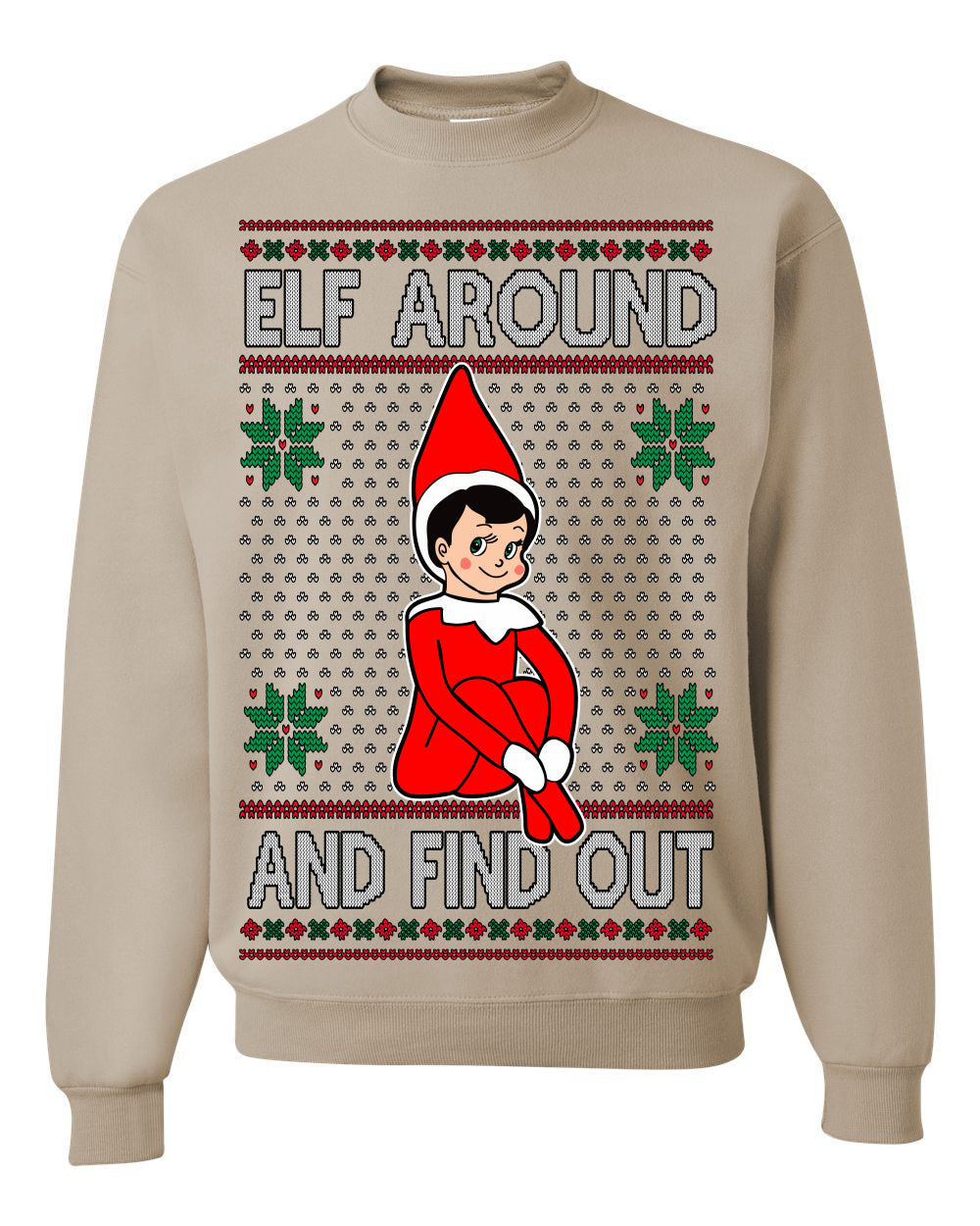 Elf Around and Find Out Funny Gift Toy on a Shelf, Classic Viral Winter Holidays Xmas Meme Ugly Christmas Sweater Ugly Christmas Unisex Crewneck Sweatshirt